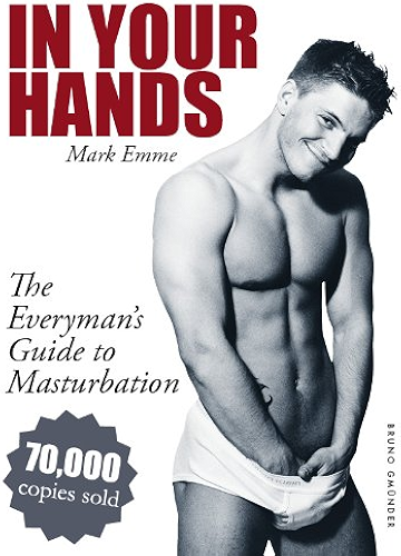 Download In Your Hands. The Everyman's Guide to Masturbation: Sex Guide for Men (English Edition) PDF