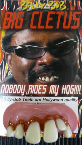Big Cletus Billy Bob Teeth
