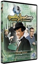 Quelle Aventure ! - Saison 2 - 6 - La Belle Époque