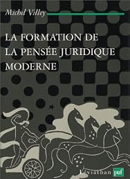 La  formation de la pensée juridique moderne
