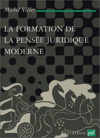 La  formation de la pensée juridique moderne