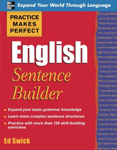 Practice Makes Perfect English Sentence Builder (Practice Makes Perfect Series), by Ed Swick