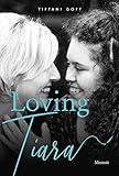 Loving Tiara: Memoir