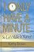 I Only Have A Minute...So Let's Make It Matter - Book by Kathy Brown