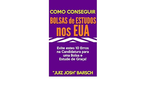 Amazon.com: Como Conseguir Bolsas de Estudos nos EUA: Evite ...