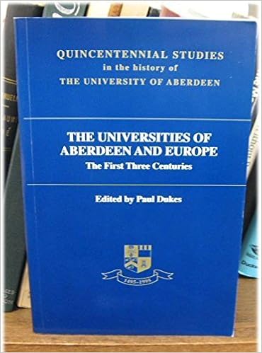 Universities Of Aberdeen And Europe The First Three Centuries