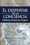 El despertar de la conciencia: Sabiduría dictada por Ángeles (Spanish Edition) by 