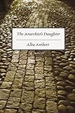 The Anarchist's Daughter: A novel
