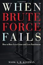 When Brute Force Fails: How to Have Less Crime and Less Punishment