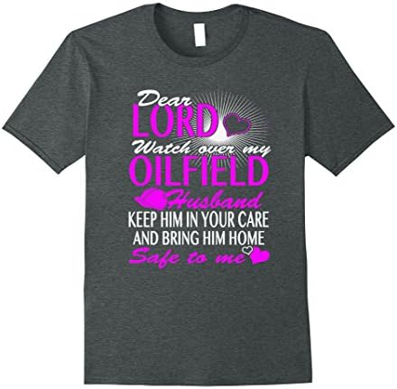 Mens Oilfield Shirts for Wife-Keep My Oilfield Husband Safe XL Dark Heather