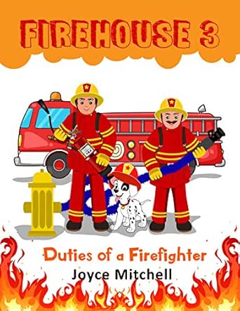 Firehouse 3 How Does A Firefighter Help Us Children S Bedtime