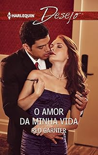 Livro O amor da minha vida (Desejo Livro 1265)
