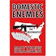 Domestic Enemies: The Reconquista
