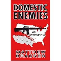Domestic Enemies: The Reconquista