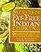 Secrets of Fat-free Indian Cooking: Over 150 Low-fat and Fat-free Traditional Recipes by 