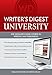 Writer's Digest University: Everything You Need to Write and Sell Your Work