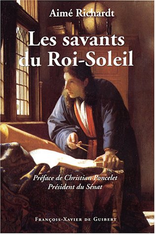 Les  savants du Roi-Soleil