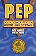 Pep: The Seven P's to Positively Enhance Performance