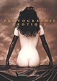 Le grand livre de la photographie érotique by 