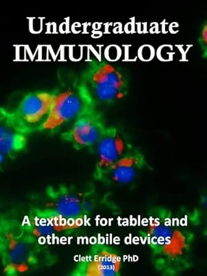 Undergraduate Immunology: A textbook for tablets and other mobile devices
