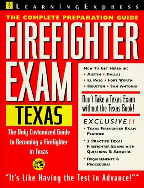 Firefighter Exam Texas The Complete Preparation Guide Learning Express Civil Service Library Texas Learning Express Editors 9781576850503 Amazon Com Books