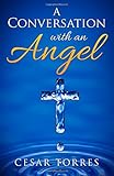 A Conversation with an Angel by 