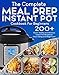 Meal Prep Instant Pot Cookbook: 200+ Quick, Healthy and Delicious Instant Pot Recipes for Clean Eating and Weight Loss