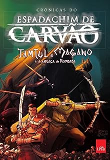 Livro Tamtul e Magano e a ameaça de Rumbaba: Crônicas do espadachim de carvão