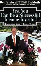 Yes, You Can Be A Successful, Income Investor: Reaching for Yield in Today's Market