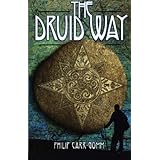 The Druid Way: A Journey Through an Ancient Landscape
