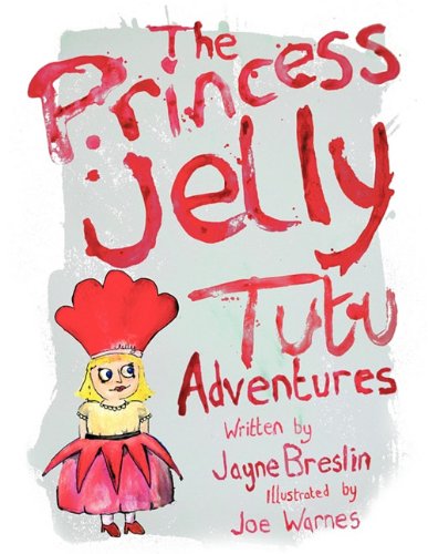 The Princess Jelly Tutu Adventures, Vol. 1