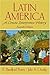 Latin America: A Concise Interpretive History: 7th (Seventh) Edition
