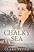 The Chalky Sea: An epic story of war's impact on ordinary people (The Canadians Book 1) by Clare Flynn