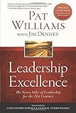 Leadership Excellence: The Seven Sides of Leadership for the 21st Century--Updated and Expanded Edition by Pat Williams, Jim Denney
