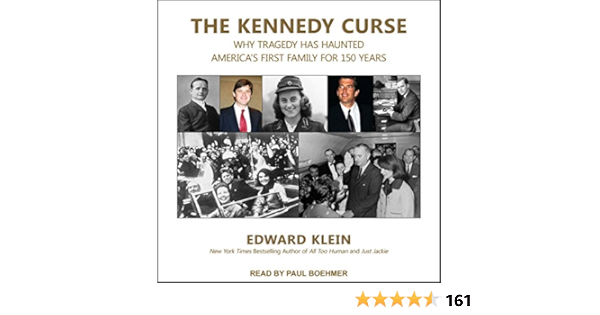 Amazon Com The Kennedy Curse Why Tragedy Has Haunted America S First Family For 150 Years Audible Audio Edition Edward Klein Paul Boehmer Tantor Audio Audible Audiobooks Amazon Com The Kennedy Curse Why Tragedy Has Haunted America S First Family For 150 Years Audible Audio Edition Edward Klein Paul Boehmer Tantor Audio Audible Audiobooks