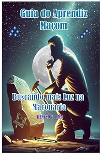 Livro Guia do Aprendiz Maçom Buscando mais Luz na Maçonaria
