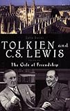 Tolkien and C.S. Lewis: The Gift of Friendship by Colin Duriez