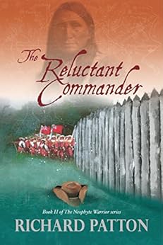 The Reluctant Commander The Neophyte Warrior Book 2