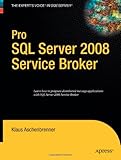 Pro SQL Server 2008 Service Broker (Books for Professionals by Professionals)