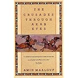 The Crusades Through Arab Eyes (Saqi Essentials)