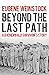 Beyond the Last Path: A Buchenwald Survivor's Story by Eugene Weinstock
