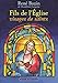 Fils de l'Eglise, visages de saints by 
