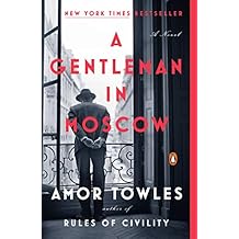 A Gentleman in Moscow: A Novel