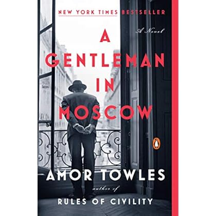 A Gentleman in Moscow: A Novel