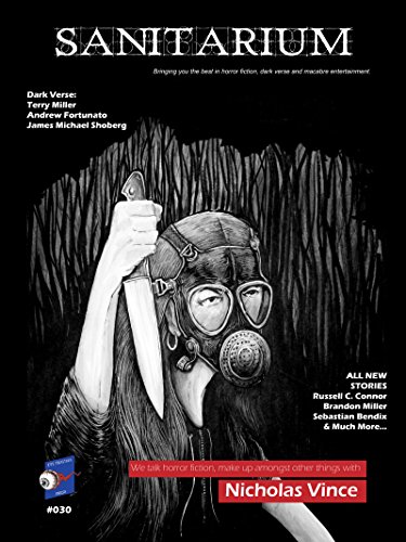 Sanitarium Magazine Issue #30: Bringing you the Best Horror Fiction, Dark Verse and Macabre Entertainment