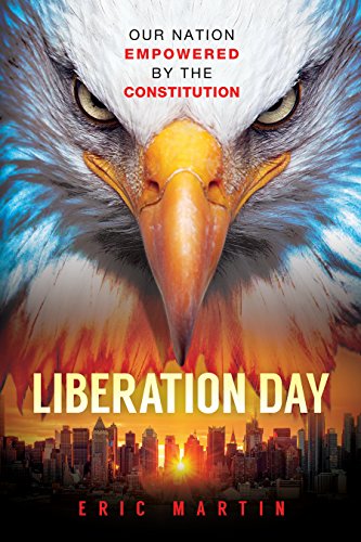 [B.o.o.k] Liberation Day: Our Nation Empowered by the Constitution<br />[D.O.C]