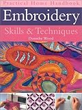 Embroidery Skills & Techniques (Practical Home Handbook) by 