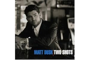 DUSK;MATT - TWO SHOTS