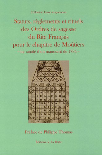 Statuts, règlements et rituels des ordres de sagesse du Rite français pour le chapitre de Moûtiers