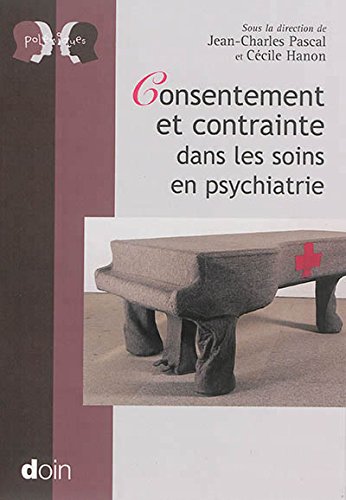 Consentement et contraintes dans les soins en psychiatrie